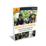 Senior Fitness: How To Be Healthy Ages 50+ (eBook)
