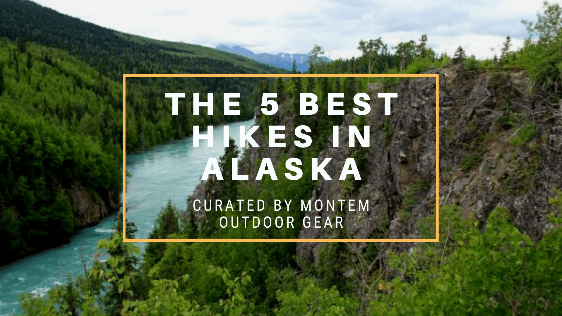 The 5 Best Hikes in Alaska